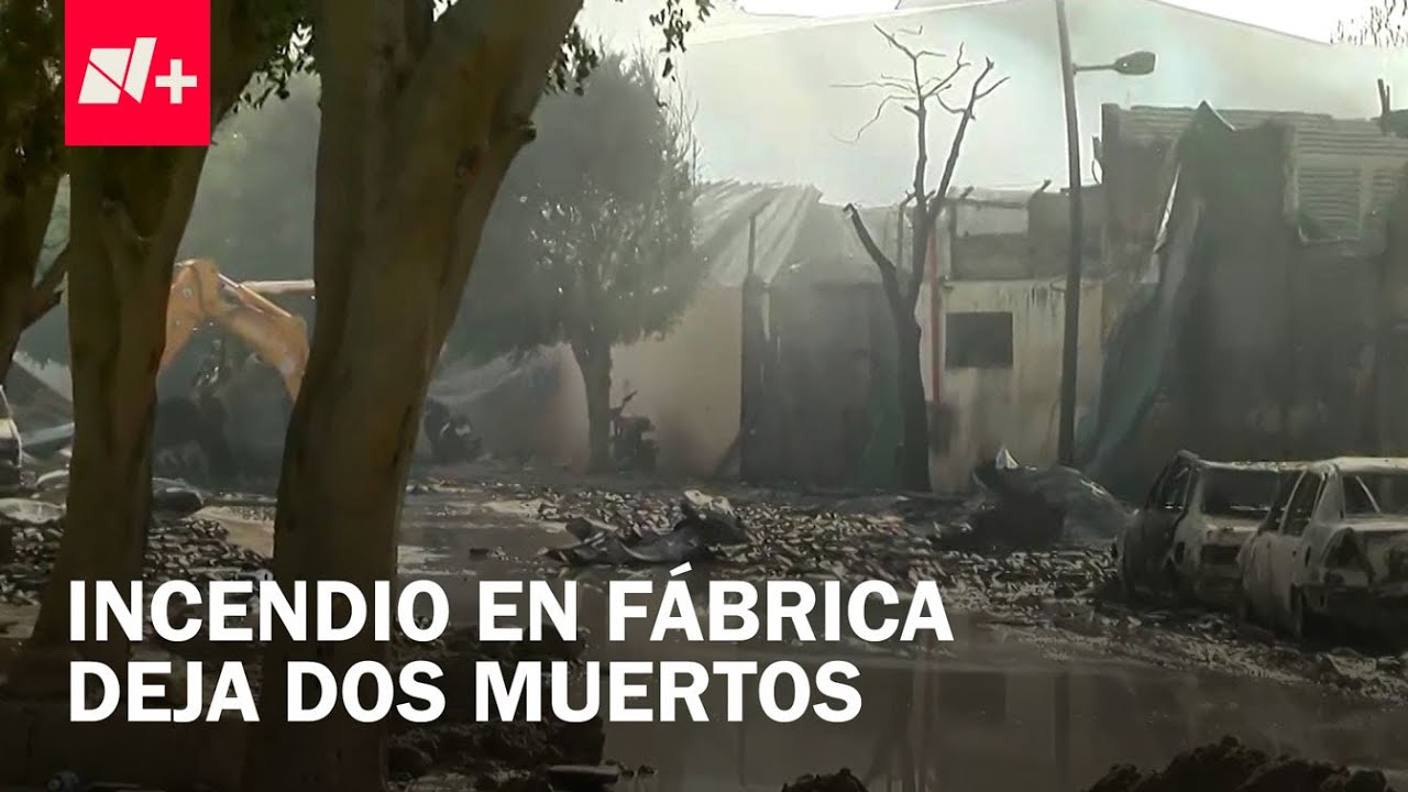 Dos personas calcinadas por incendio en fábrica en Jalisco - Despierta
