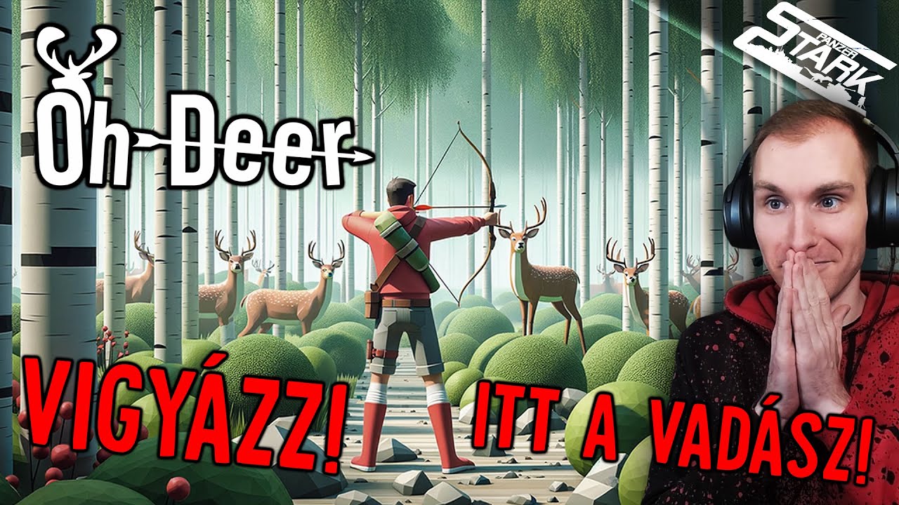 Oh Deer - 1.Rész (VIGYÁZZ! Jön a Vadász!) - Stark LIVE
