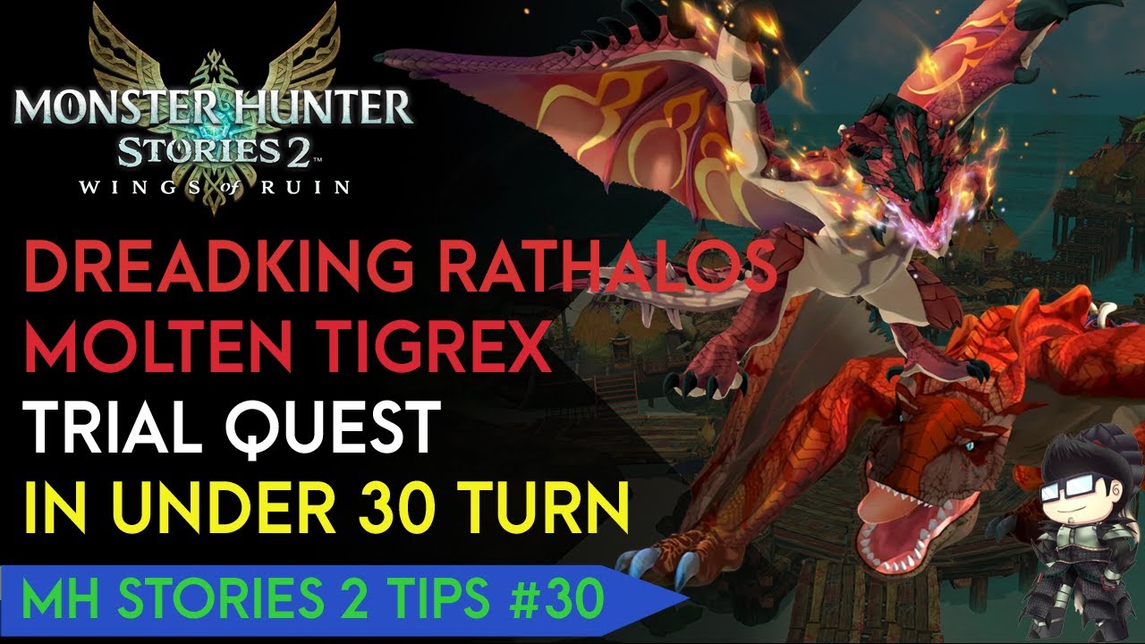Dreadking Rathalos & Molten Tigrex Trial In Under 30 Turn - Free SR Ticket | MH Stories 2 Tips #30