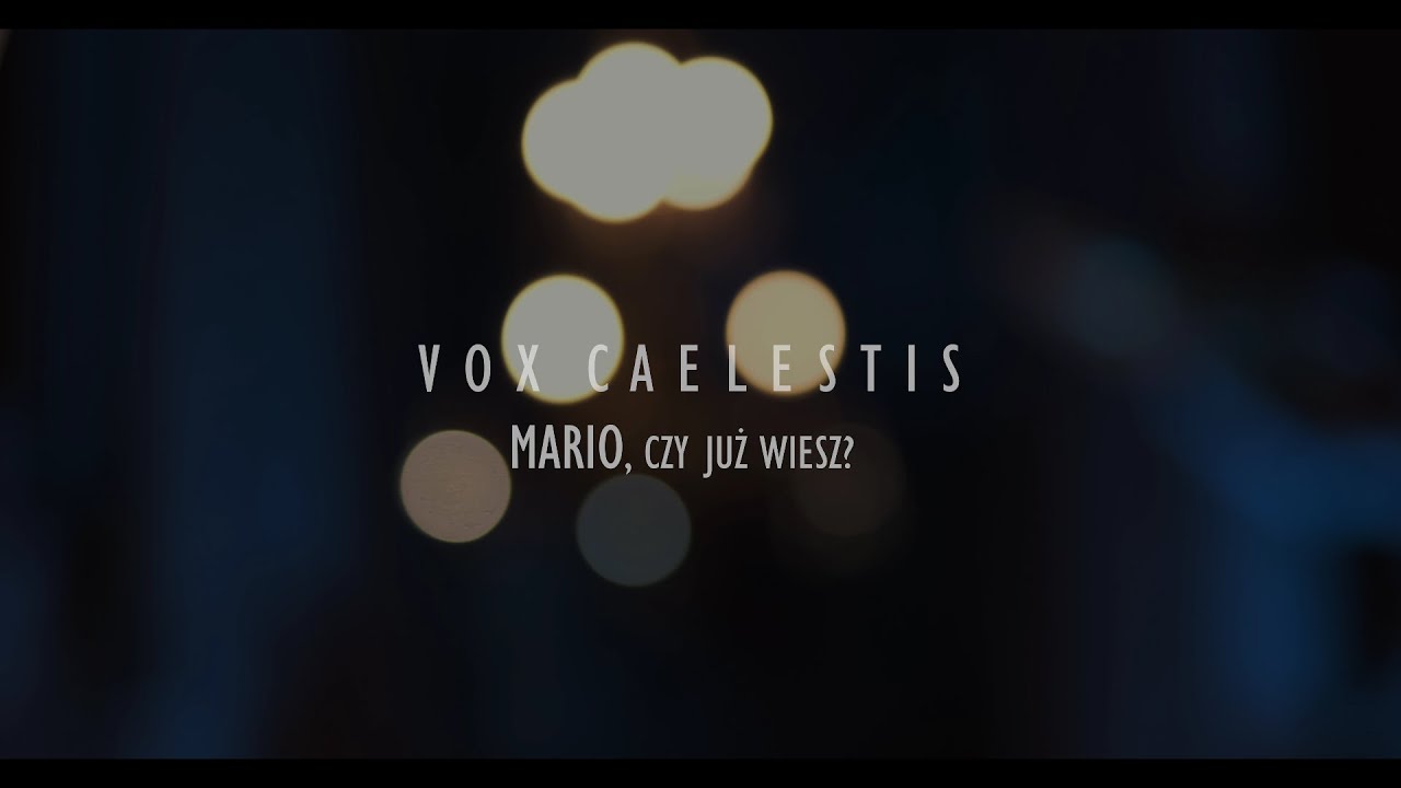 Vox Caelestis - Mario, czy już wiesz?
