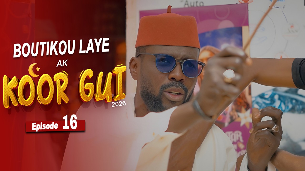 Boutikou Laye ak Koor Gui 2026 - Episode 16 : Yakh Deir
