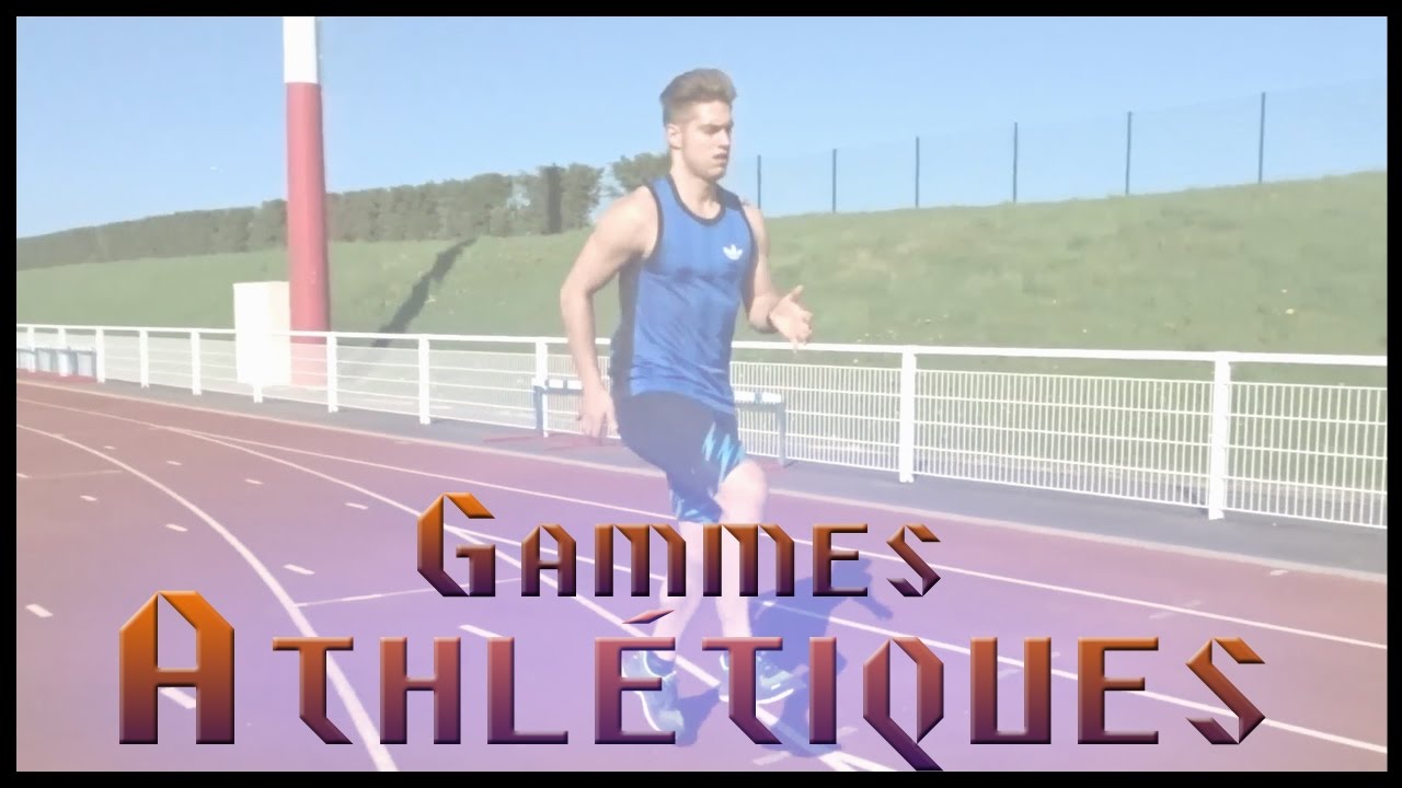 LES GAMMES ATHLÉTIQUES - TECHNIQUE DE COURSE