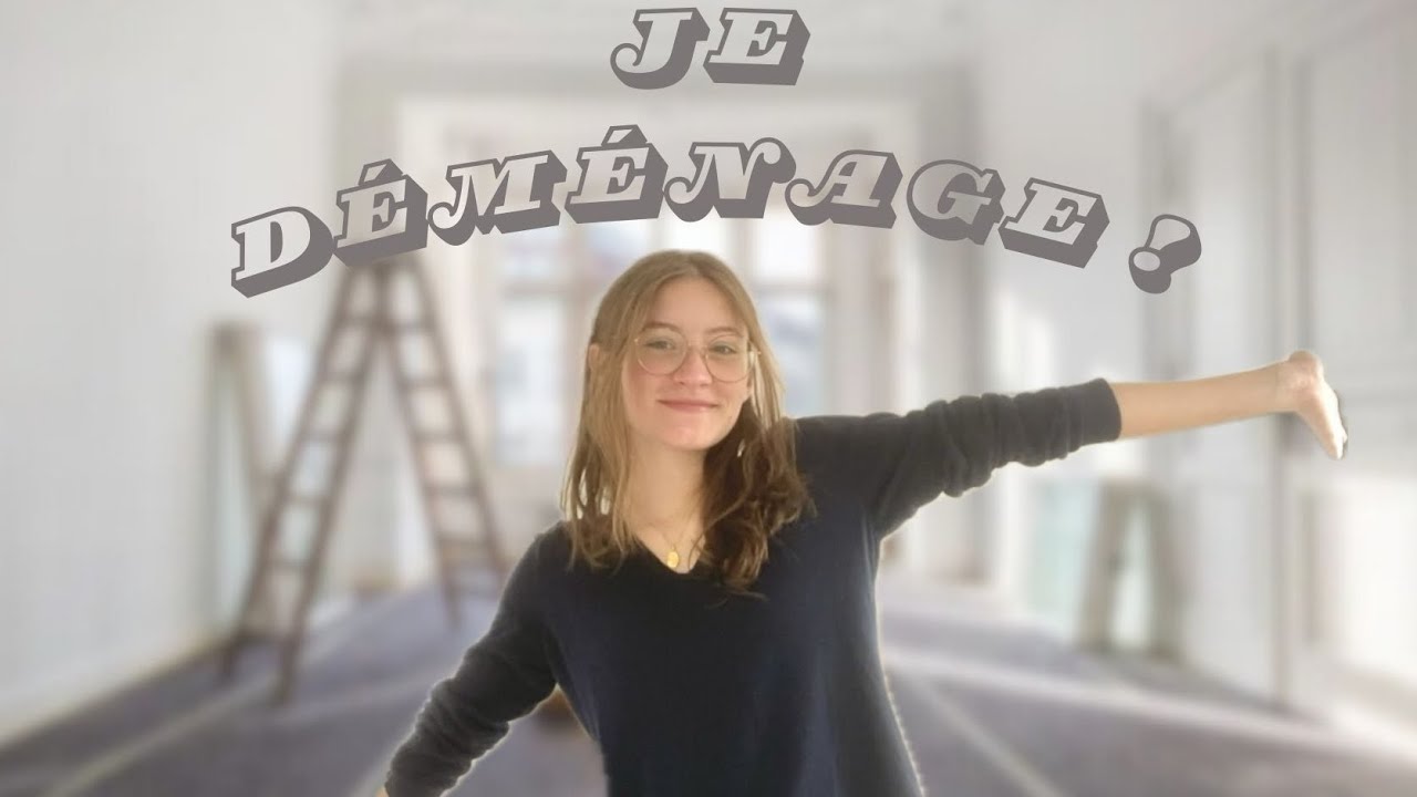 JE DÉMÉNAGE PART 1