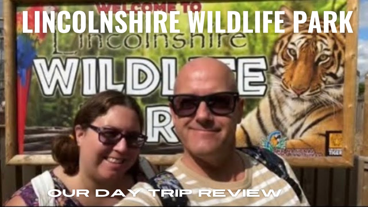 Lincolnshire Wildlife Park - DAY TRIP REVIEW PART 2