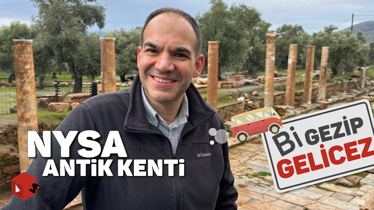 NYSA Antik Kenti - Bi Gezip Gelicez / Macera Yolunda