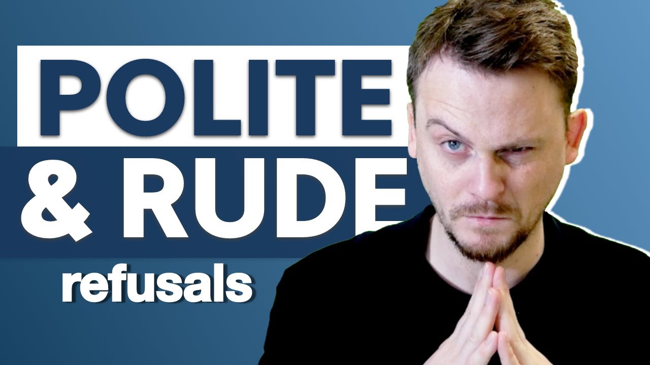 How to Refuse a Request in English (politely and rudely)