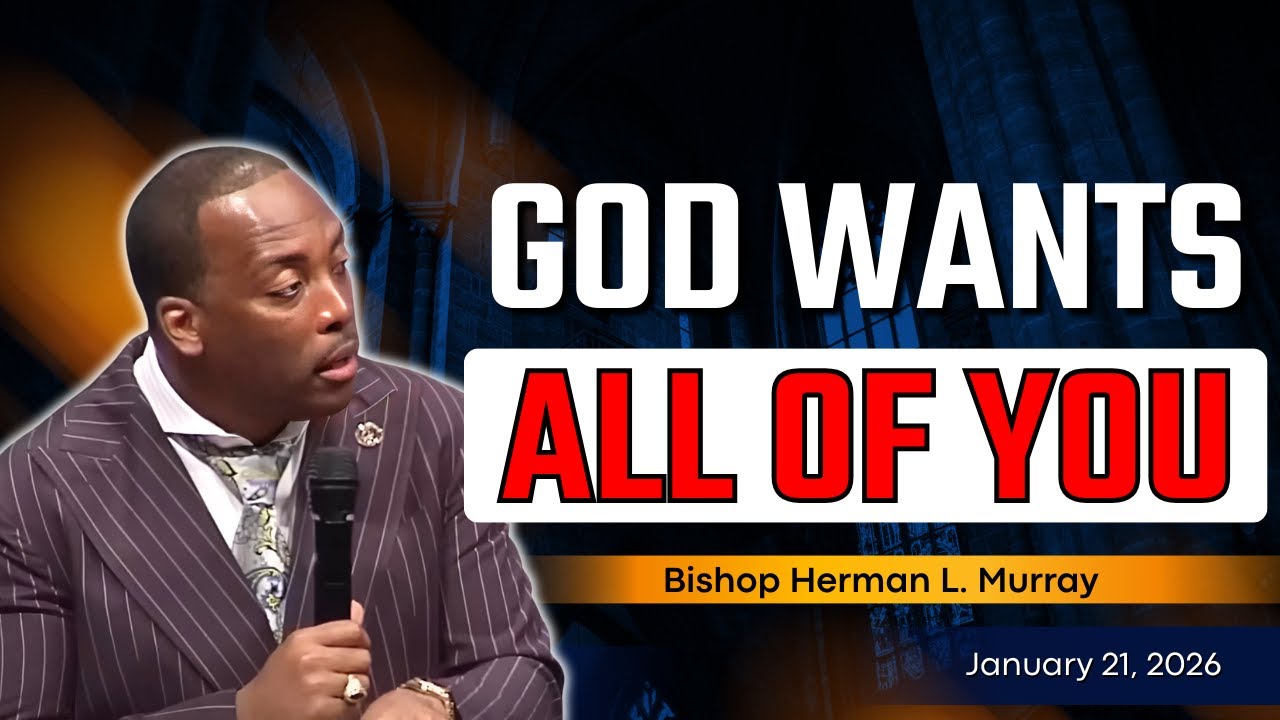 What Does God Really Want From You? | Bishop Herman Murray