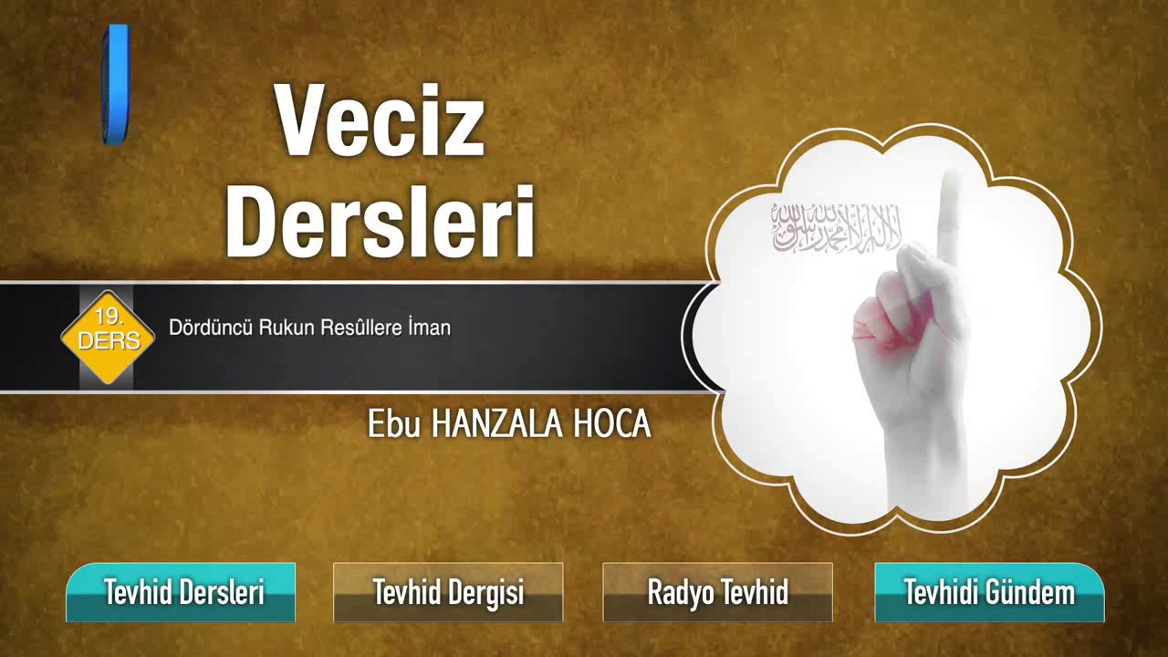 19  D&ouml;rd&uuml;nc&uuml; Rukun Ras&ucirc;llere İman, Ebu Hanzala Hoca