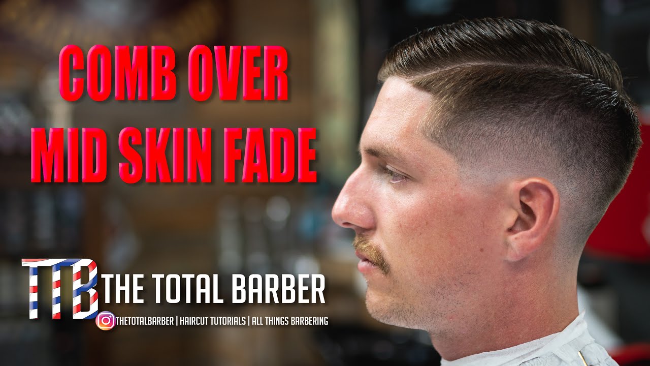 Comb over // mid skin fade