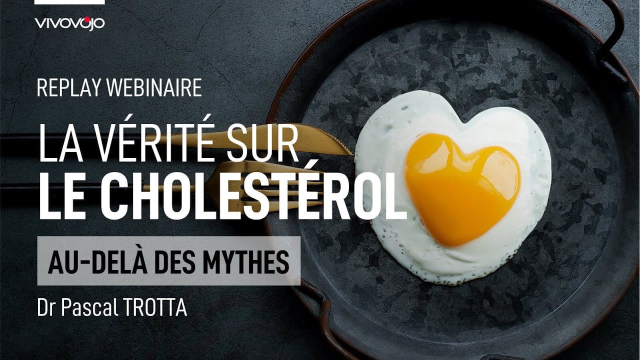 La v&eacute;rit&eacute; sur le cholest&eacute;rol ! Dr Pascal TROTTA
