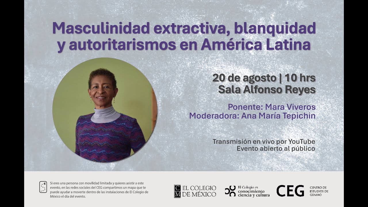 Masculinidad extractiva, blanquidad y autoritarismos en América Latina