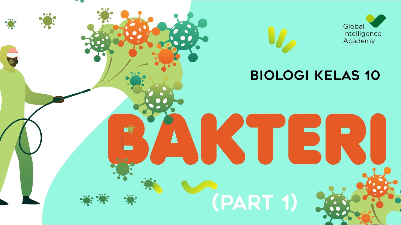 BIOLOGI Kelas 10 - Bakteri (PART 1) | GIA Academy