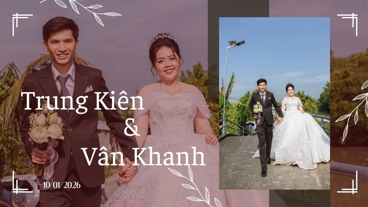 TRUNG KIÊN & VÂN KHANH | 10 / 01 / 2026