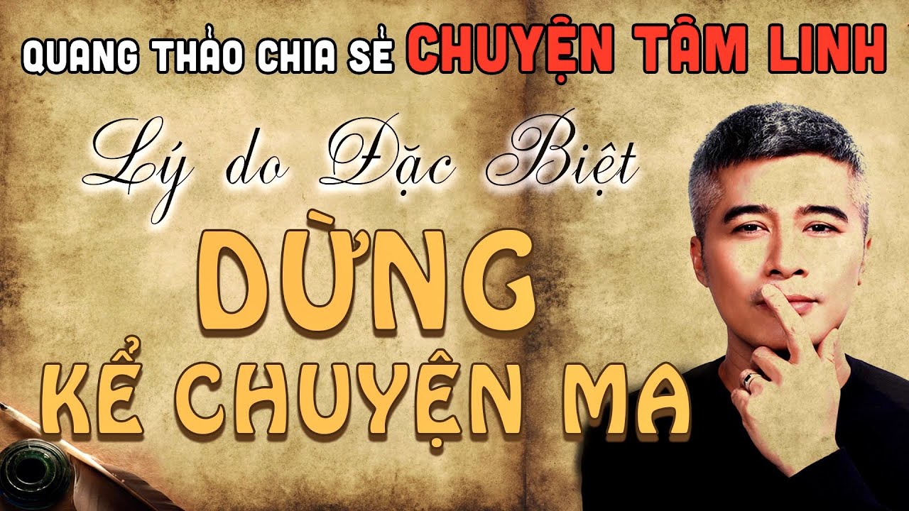 {#2} Chuyện Tâm Linh - QUANG THẢO DỪNG KỂ CHUYỆN MA cảnh báo rợn người? || Quang thảo Channel