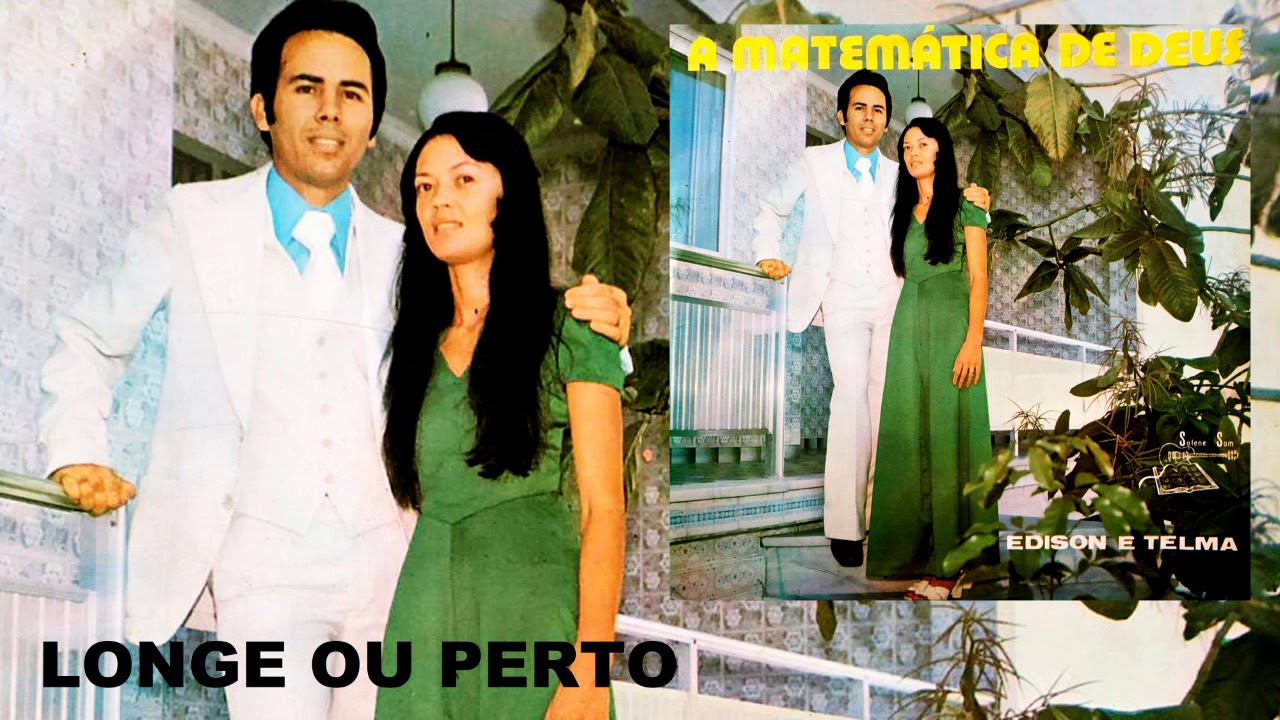 Edison e Telma - Longe ou Perto (LP A Matemática de Deus) - 1977