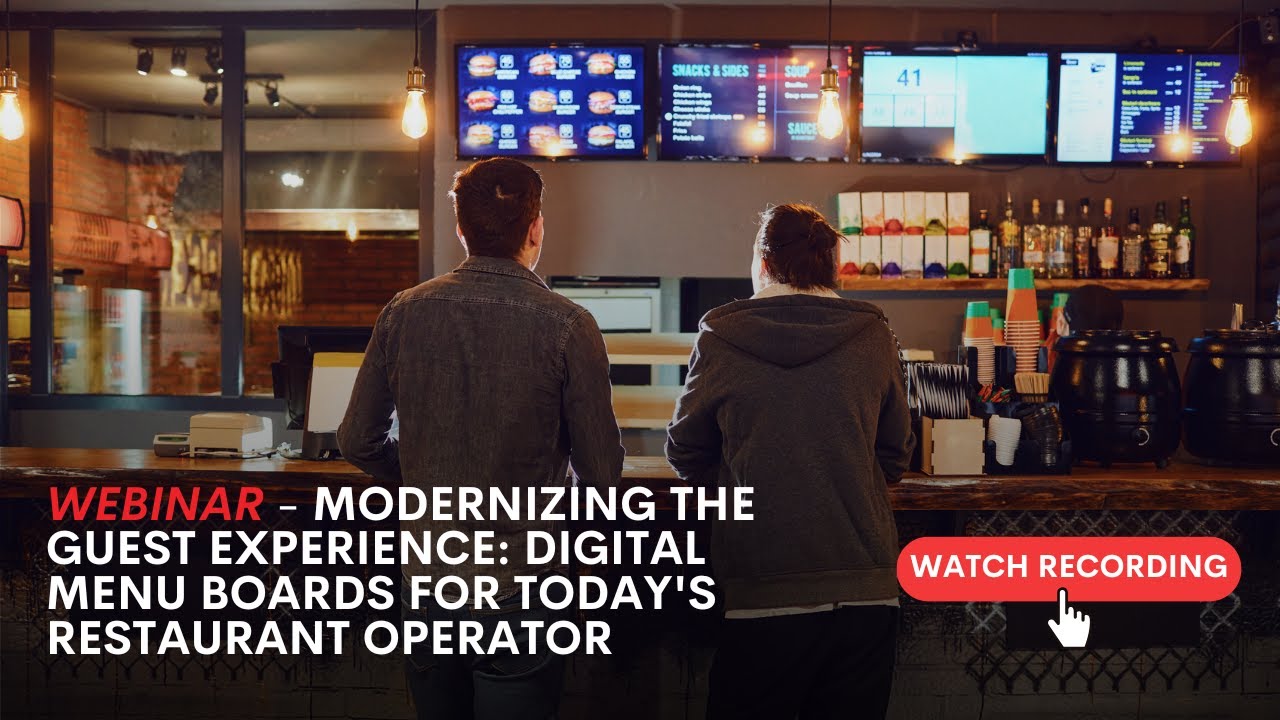 Modernizing the Guest Experience: Digital Menu Boards for Today's Restaurant Operator
