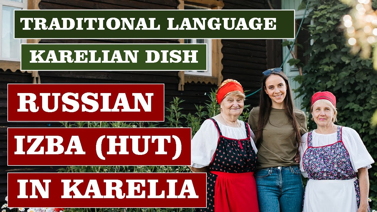 RUSSIAN old house in Karelia, local language and food
