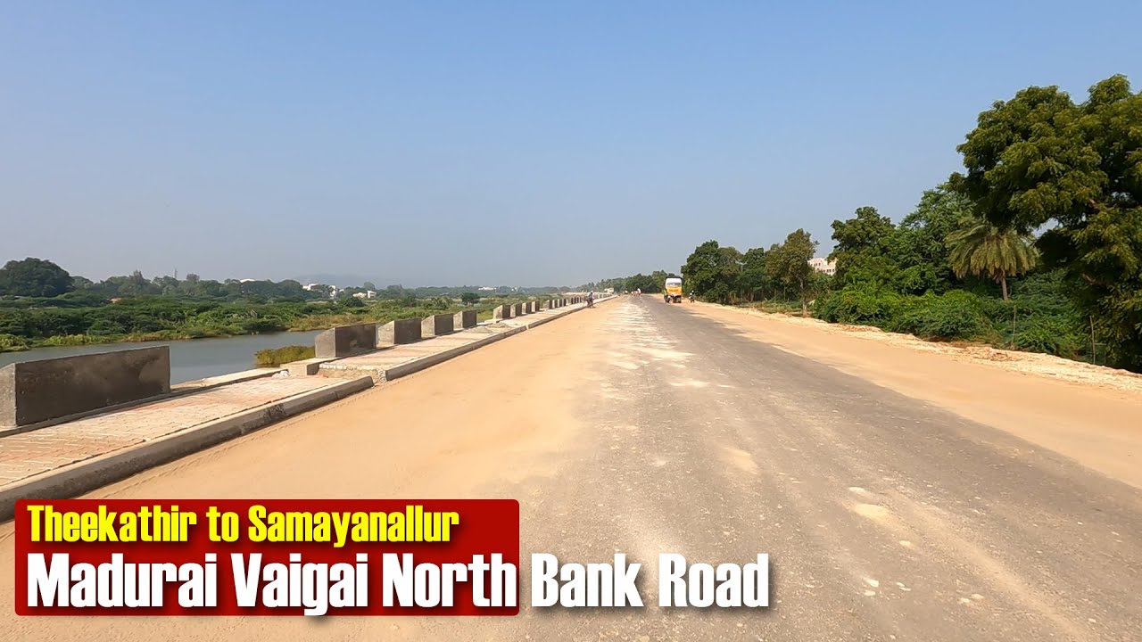 🔴 Madurai Vaigai North Bank Road | Theekathir to Samayanallur
