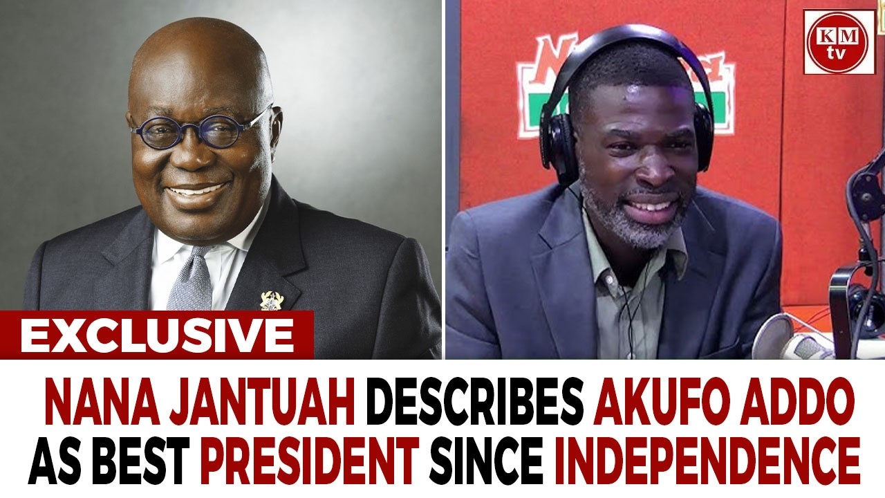 Nana Addo Is A Better Prez Than Mahama--Nana Jantuah