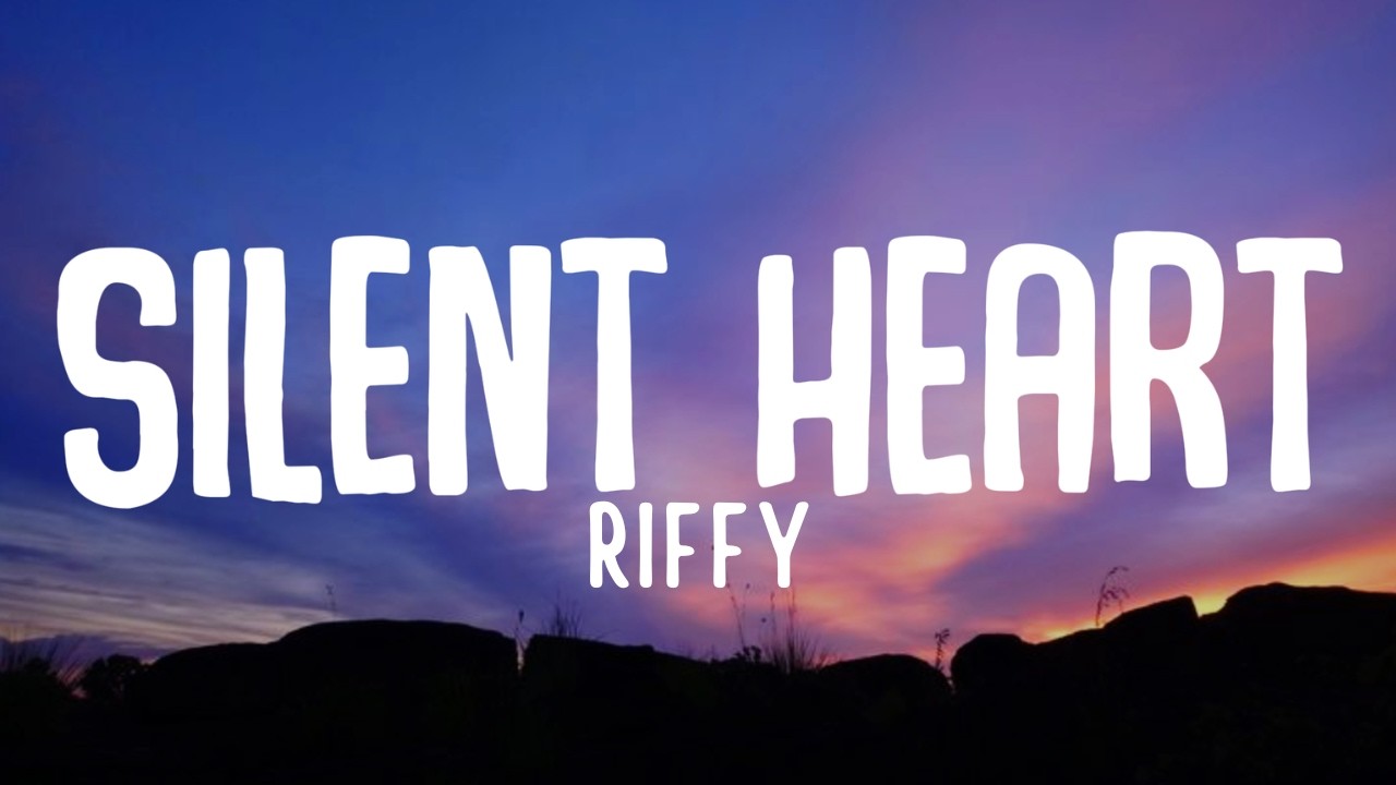Silent Heart - Riffy (Официальный текст песни)