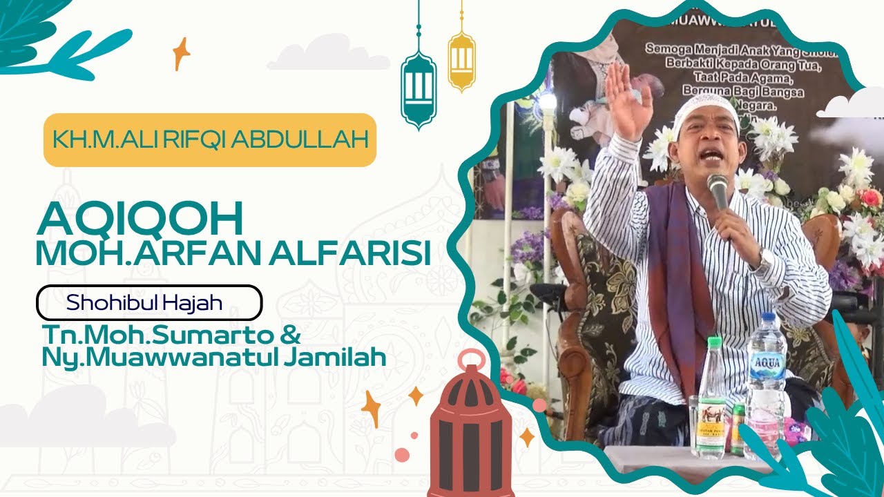 KH.ALI RIFQI ABDULLAH II aqiqoh Moh.Arfan Alfarisi
