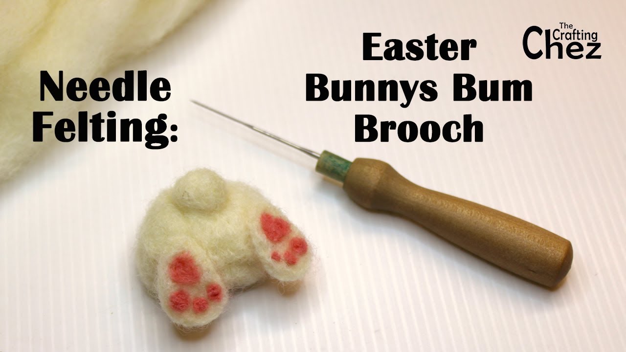 Needle Felting: An Easter Bunny's Bum brooch