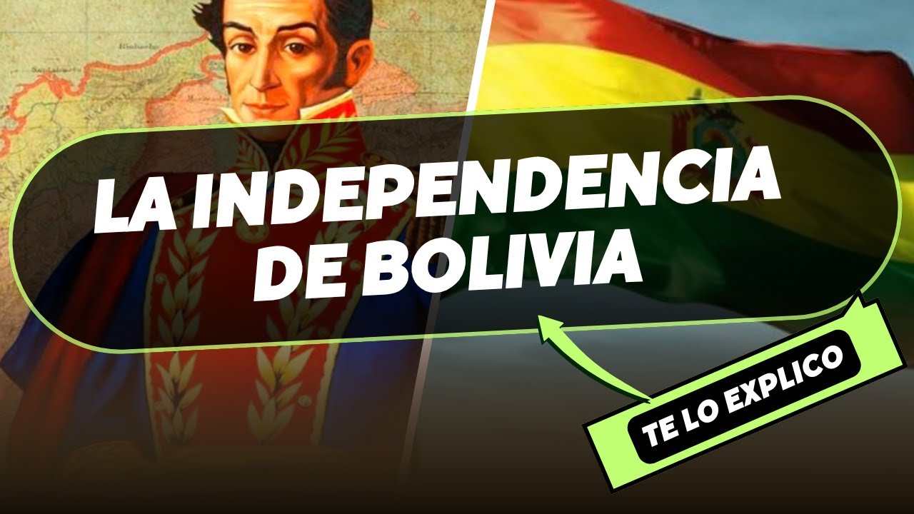 La Independencia de Bolivia: Historia/ Explicacion Facil