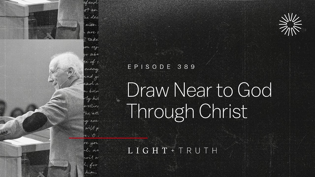 Draw Near to God Through Christ