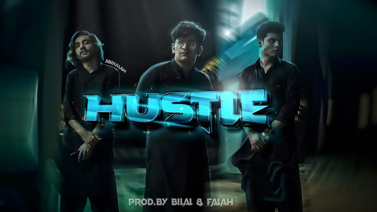 Hustle | Abdullah Hashmi | Prod by ( Bilal Music & Falah Khan ) | Official video