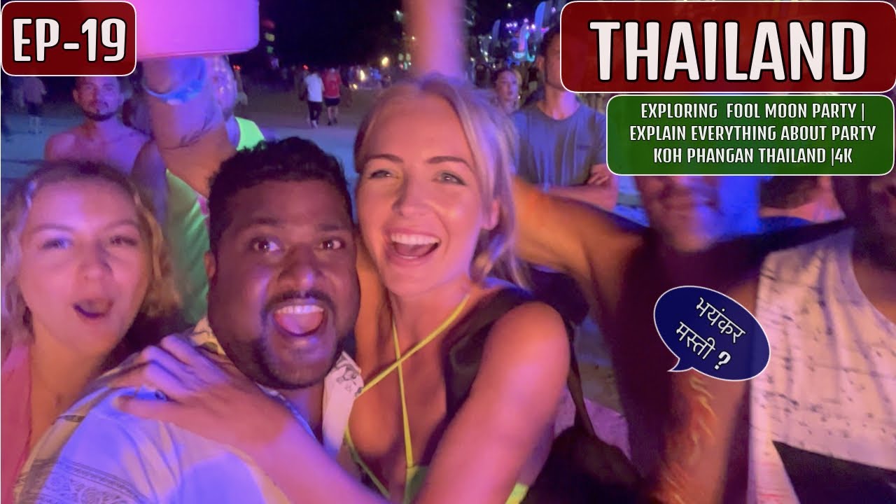 Fool Moon Party koh phangan #thailand EP -19