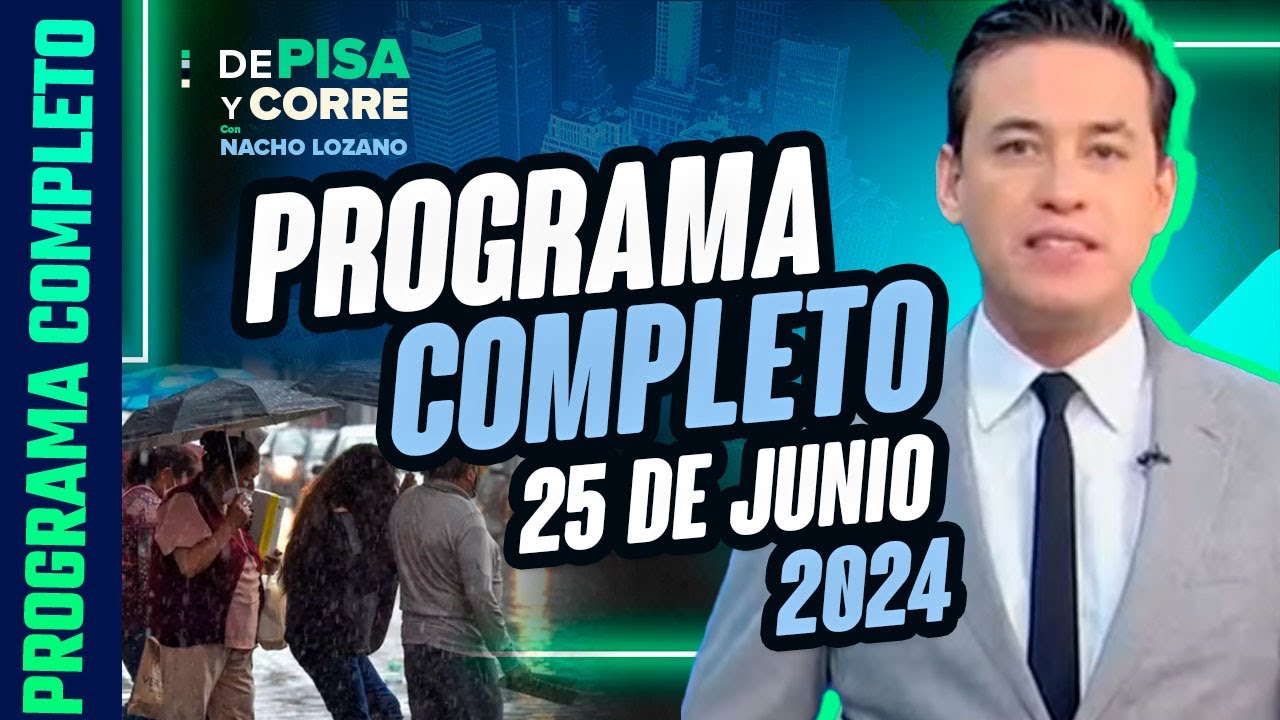 DPC con Nacho Lozano | Programa completo del 25 de junio de 2024