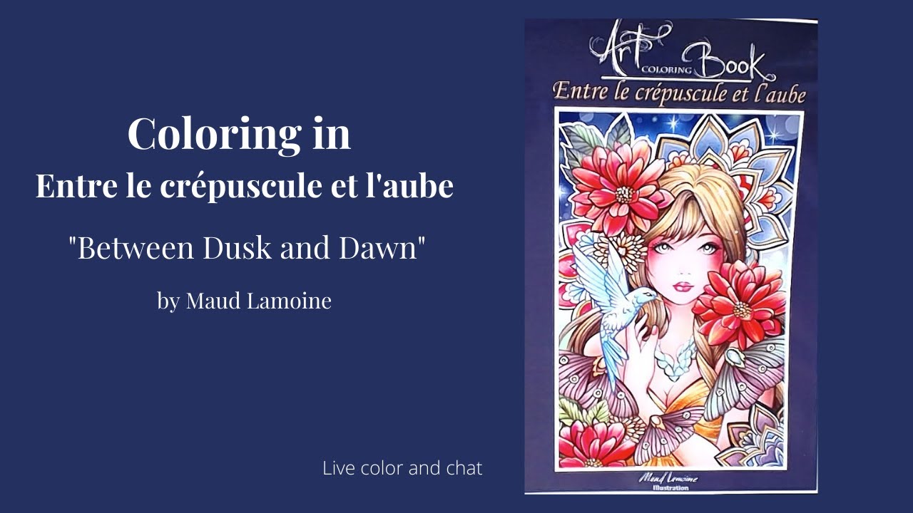 Coloring in Between Dusk and Dawn by Maud Lamoine