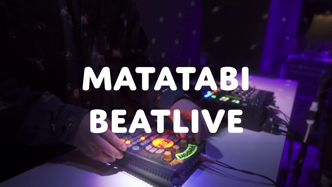 matatabi - OPEN1 Beatlive 2020/12/05