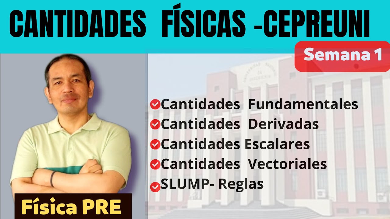 Cantidades físicas- CepreUNI - Semana 1