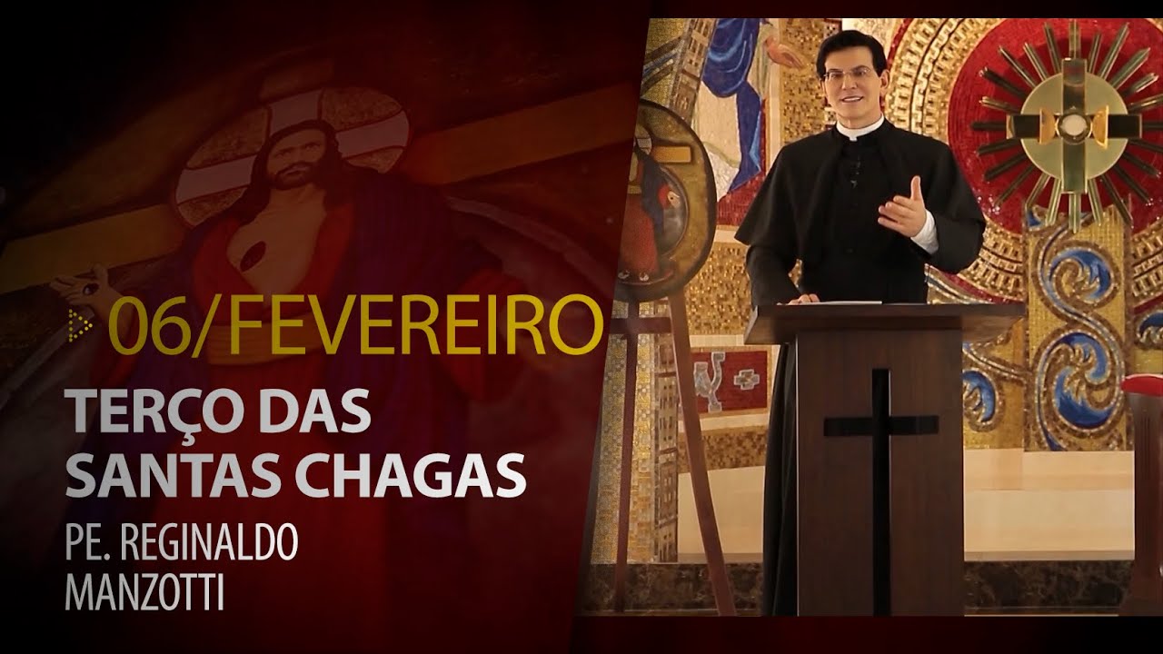 Terço das Santas Chagas | 06 de Fevereiro de 2024 |  @PadreManzottiOficial