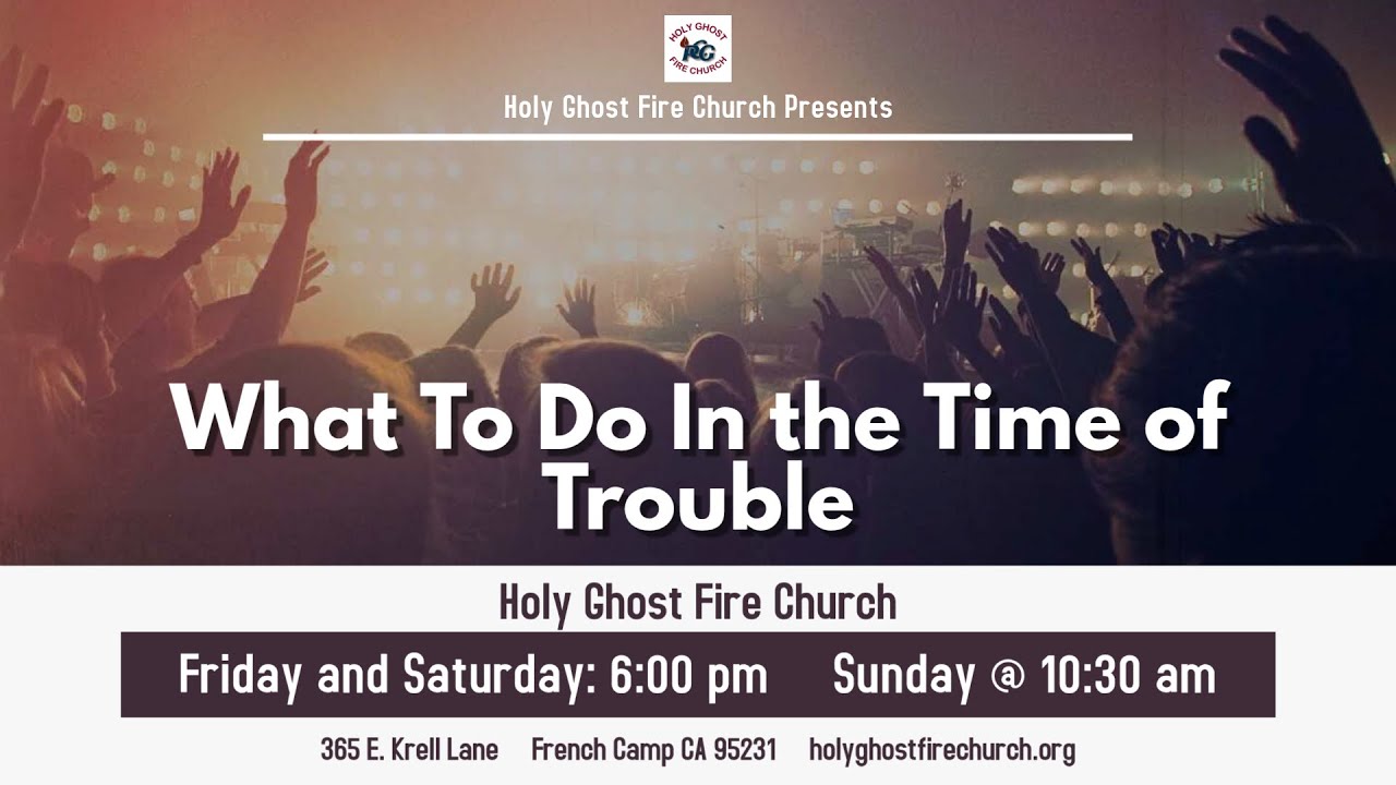 The WHAT TO DO IN THE TIME OF TROUBLE Message
