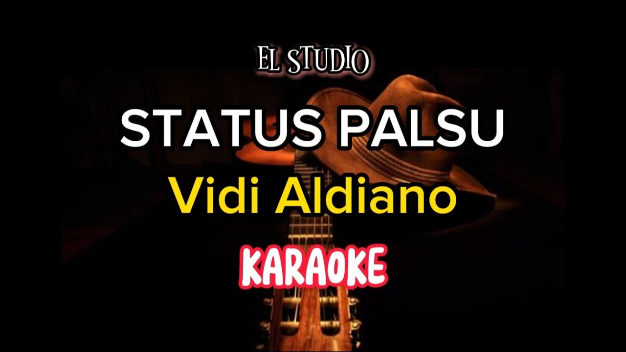 Lagu Karaoke Status Palsu | Vidi Aldiano| EL STUDIO