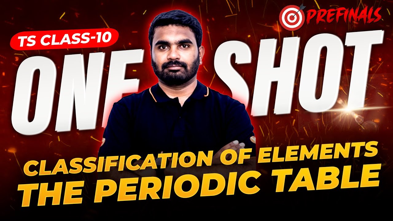 Classification of Elements - The Periodic Table | ONE SHOT | Class 10 | TS Board 🎯 | Srikanth Sir