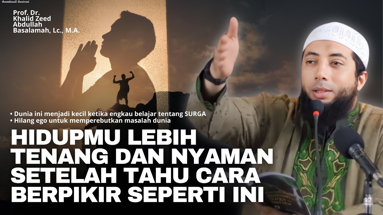UBAH CARA BERFIKIRMU ‼️ SEPERTI INILAH CARA ORANG BERIMAN BERFIKIR | Ustadz Khalid Basalamah