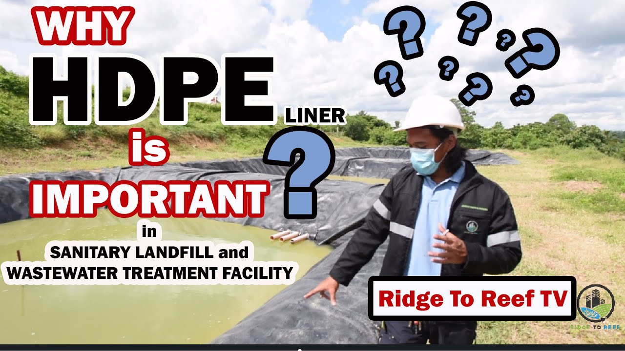 Uses of HDPE Liner Installation in SLF and WWTF | Ridge to Reef