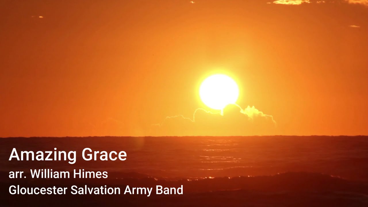 Amazing Grace (William Himes) | Gloucester Salvation Army Band