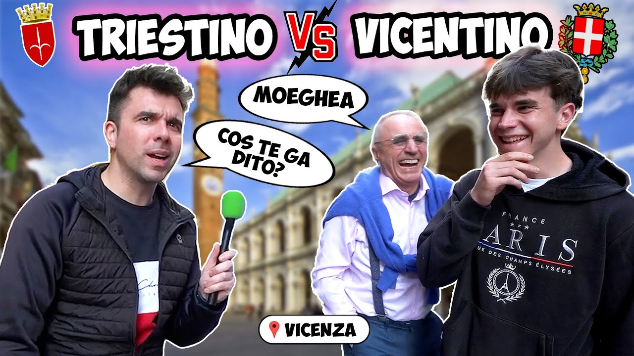 TRIESTINO VS VICENTINO - DIALETTI A CONFRONTO!