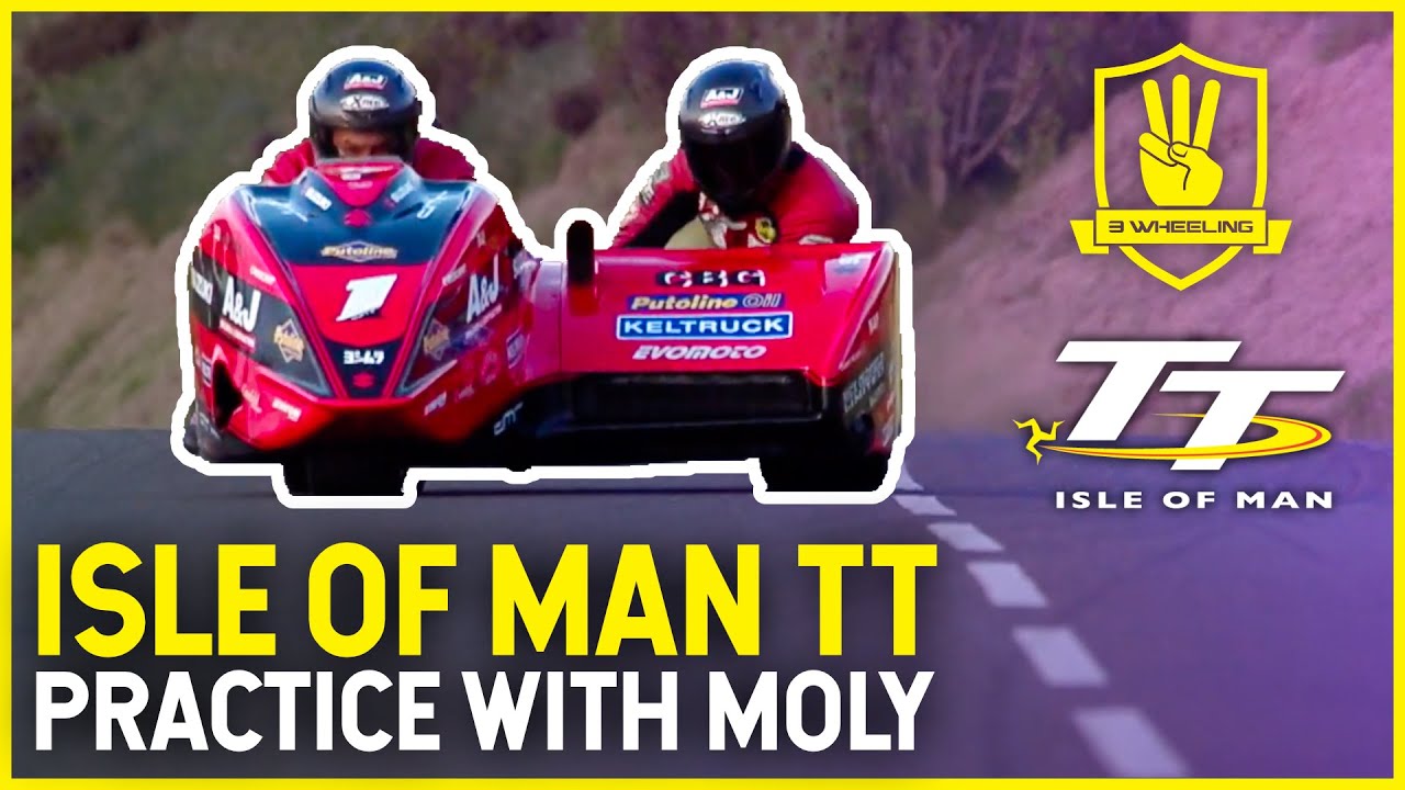 Isle of Man TT - What it's like to Practice with Molyneux & Binns - 3 Wheeling