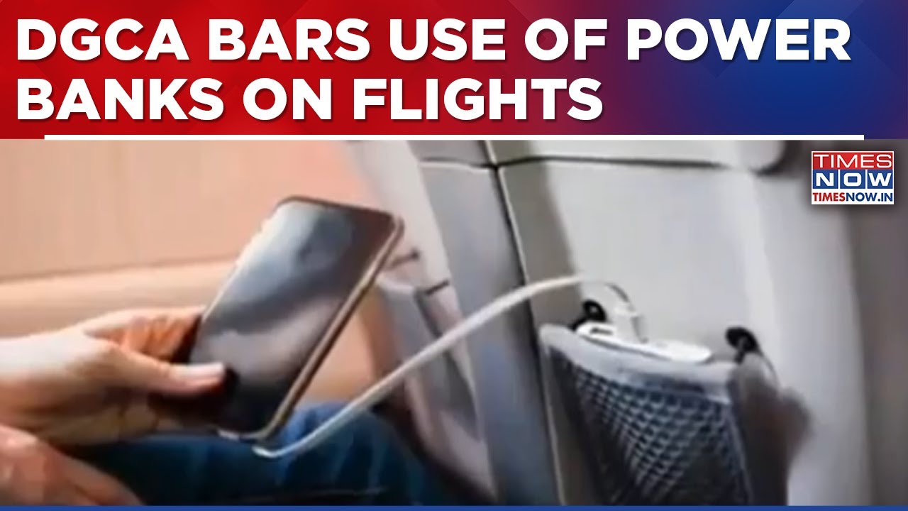 DGCA Bars Use Of Power Banks On Flights, Lithium Batteries Allowed Only In Hand Baggage For Safety