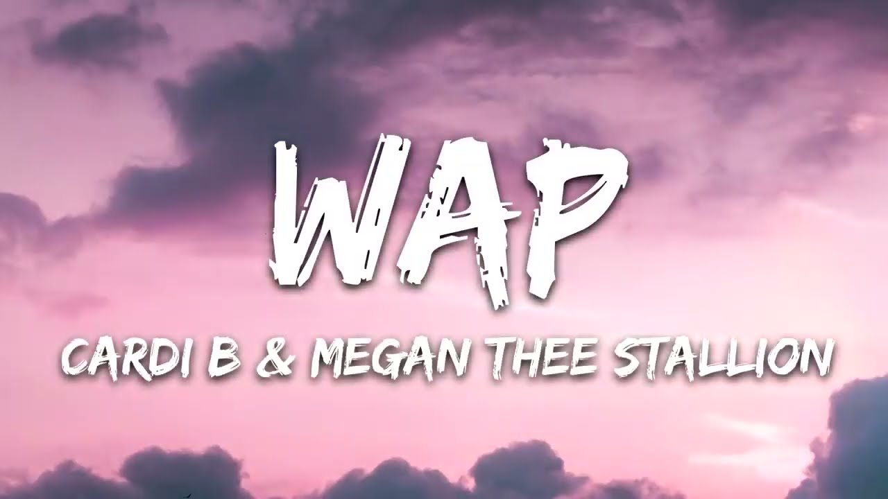 Cardi B - WAP (Lyrics) feat. Megan Thee Stallion