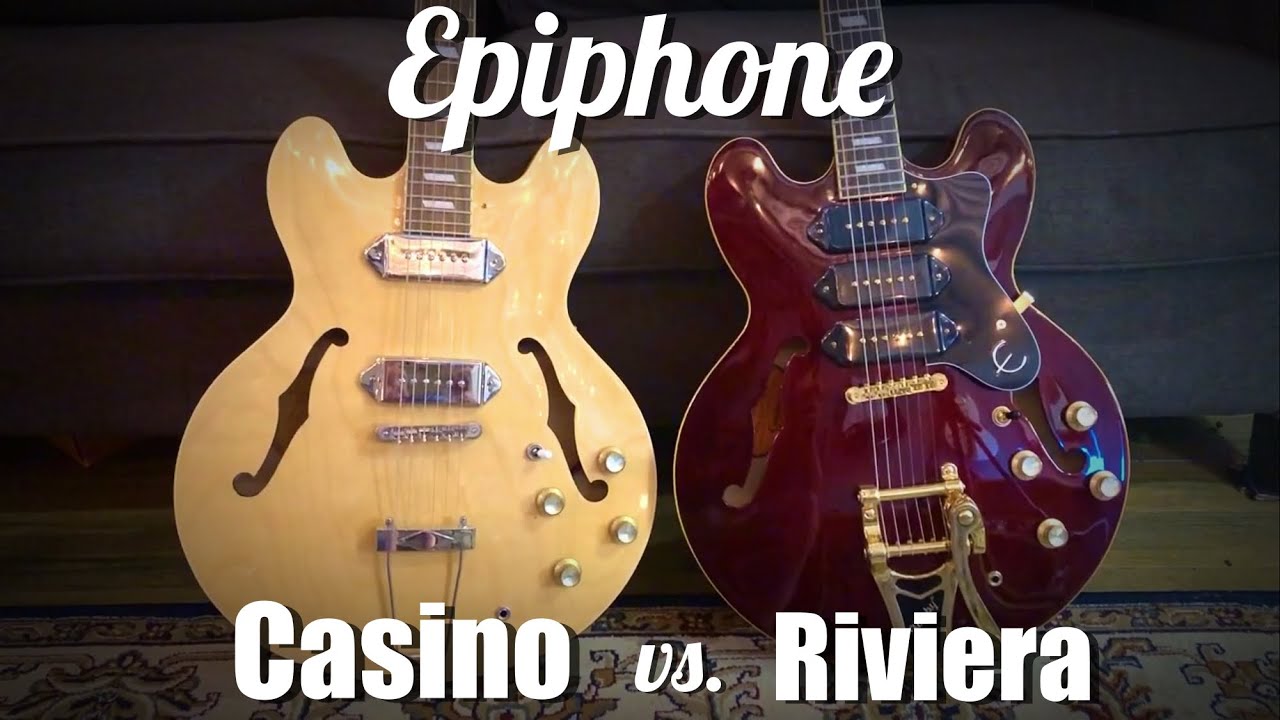 Epiphone Casino vs Epiphone Riviera Custom p93