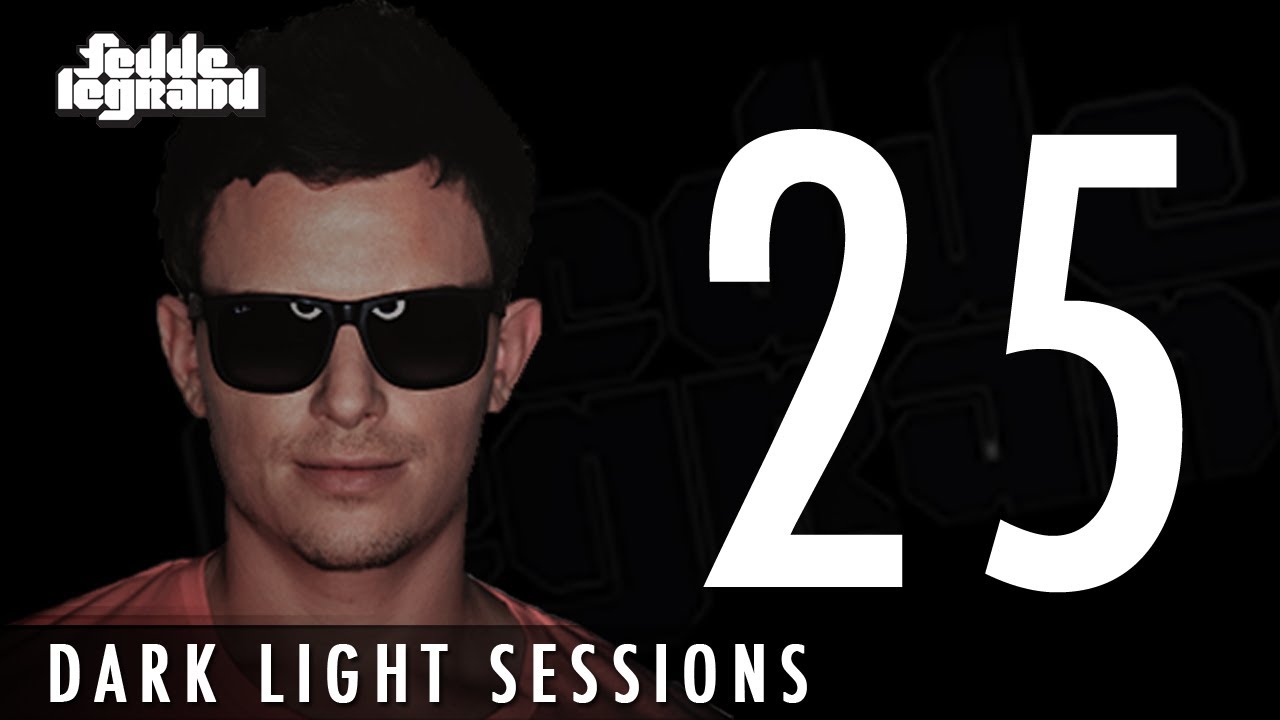 Fedde Le Grand - Dark Light Sessions 025