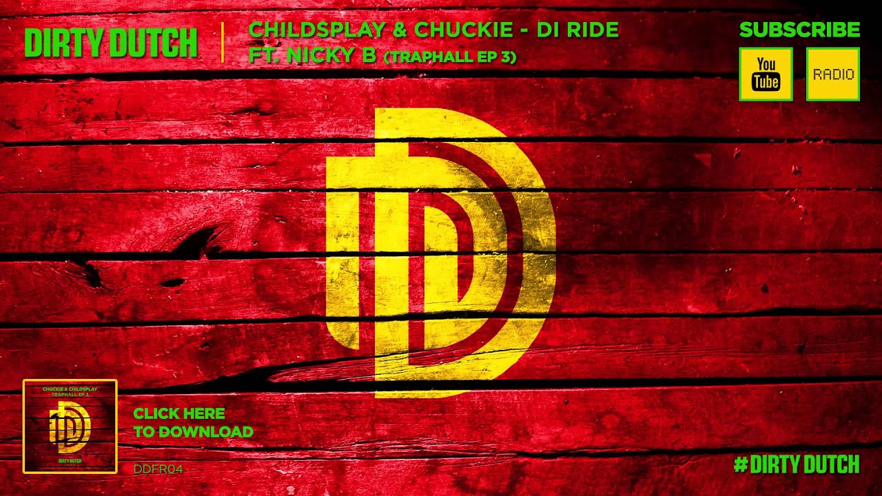 ChildsPlay & Chuckie - Di Ride ft. Nicky B - Traphall EP #3