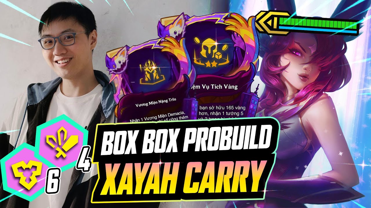 BOXBOX PROBUILD XAYAH CARRY VỚI VƯƠNG MIỆN NẶNG TRĨU VÀ  NHIỆM VỤ TÍCH VÀNG OUT TRÌNH LOBBY
