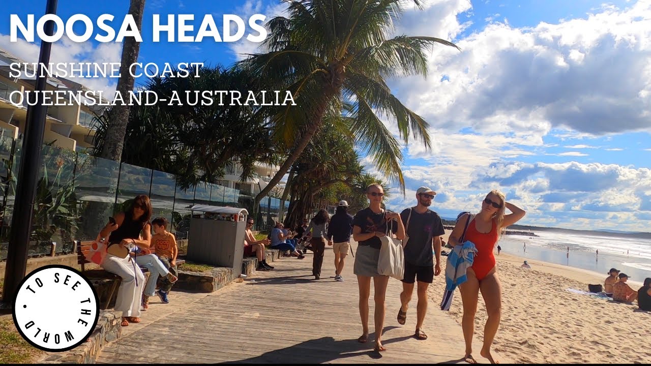 4K - 🇦🇺NOOSA HEADS BEACH - Popular Tourist Destination Sunshine Coast,Queensland, Australia 🇦🇺